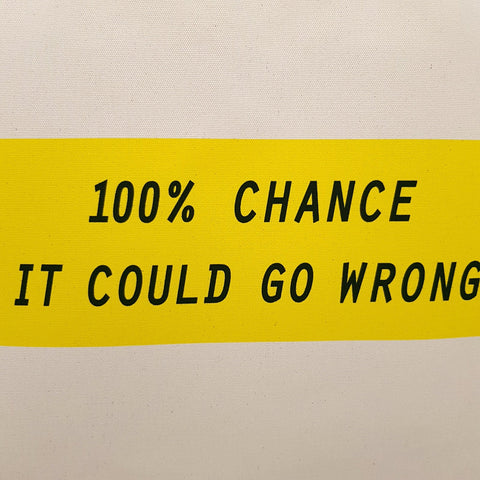 100 percent chance it could go wrong premium tote bag te koop bij Almost Summer Amsterdam 10317