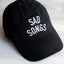 Sad Songs Dad Hat Black