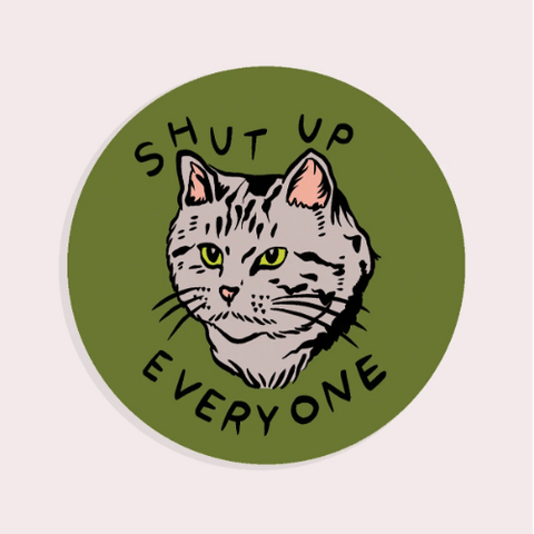 Shut Up Everyone green Vinyl Sticker te koop bij Almost Summer Amsterdam 10635