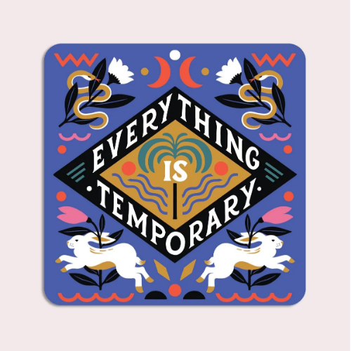 Everything is Temporary Vinyl Sticker